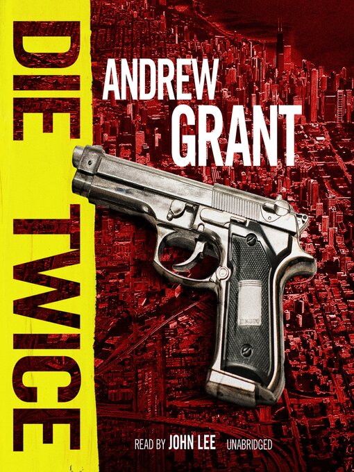 Title details for Die Twice by Andrew Grant - Available